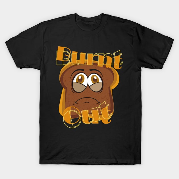 Burnt Out Toast Funny Cartoon T-Shirt by mutarek